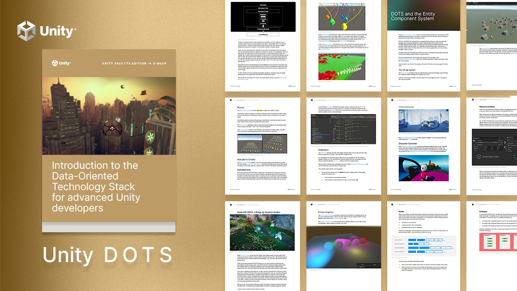 A preview of the new Introduction to the Data-Oriented Technology Stack for advanced Unity developers e-book. 