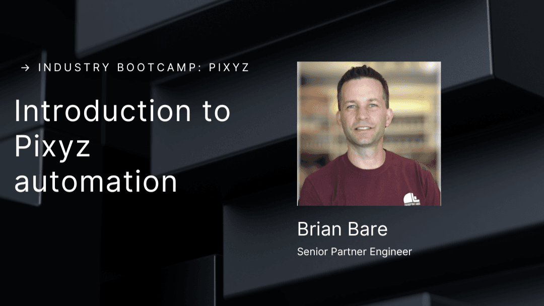 Industry Bootcamp: Pixyz