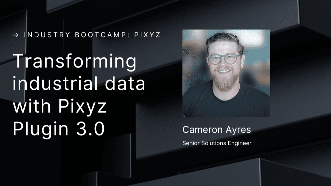 Industry Bootcamp: Pixyz