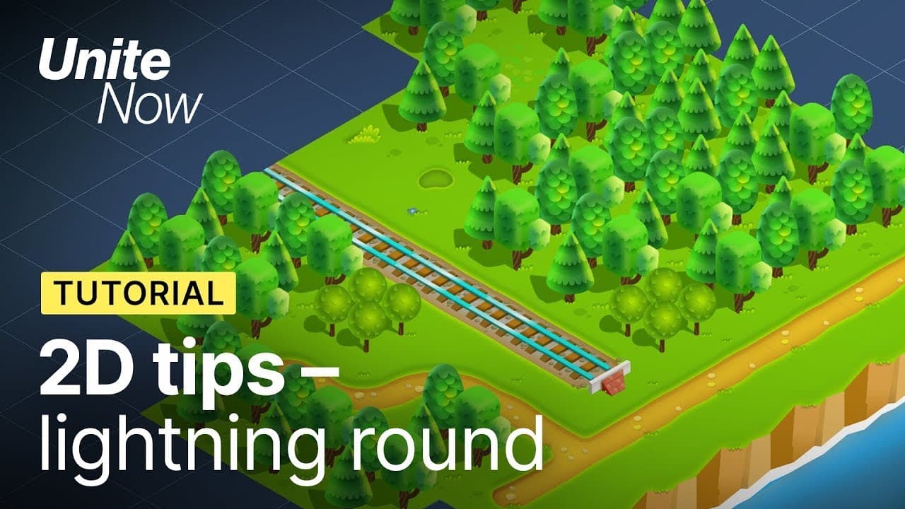 2D Tips - Lightning round | Unite Now 2020