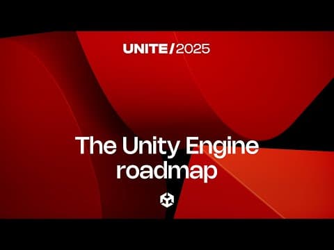 La feuille de route Unity 2025