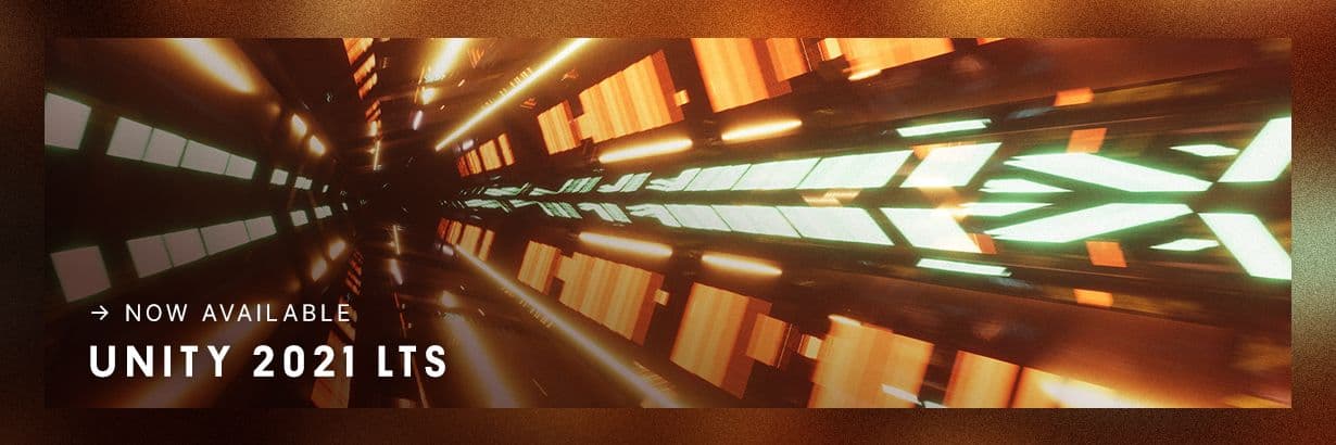 Introducing Unity 2021 LTS