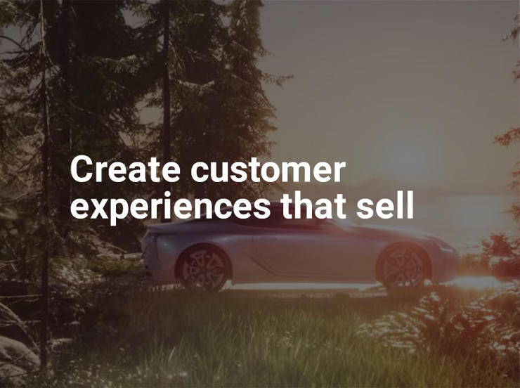 Create customer experiences that sell